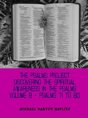 cover image of The Psalms Project Volume Eight--Discovering the Spiritual World through the Psalms – Psalm 71-80